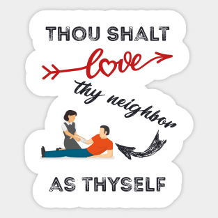 Love Thy Neighbor Sticker